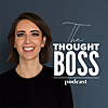 The Thought Boss Podcast