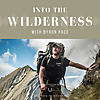 Into The Wilderness Podcast | The Pace Brothers