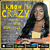 I Know I'm Crazy with NAJA HALL