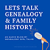 Let's Talk Genealogy & Family History with Genealogy Girl Talks