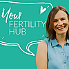 Your Fertility Hub - Podcast