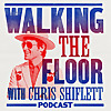Walking The Floor Podcast