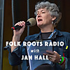 Folk Roots Radio with Jan Hall