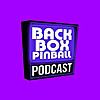 Backbox Pinball Podcast