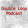 Double Loop Podcast