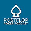 Postflop Poker Podcast
