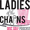 Ladies of the Chains Podcast