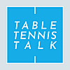 Table Tennis Talk
