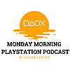Monday Morning PlayStation Podcast