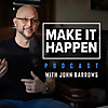 Make It Happen Mondays | B2B Sales Talk with John Barrows