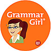 Grammar Girl Quick and Dirty Tips for Better Writing