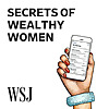 WSJ | Secrets of Wealthy Women