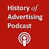 The History of Advertising Podcast