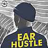 Ear Hustle