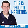 This is Affiliate Marketing with Shawn Collins