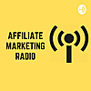 Affiliate Marketing Radio