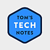 Tom's Tech Notes