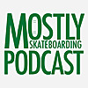 Mostly Skateboarding