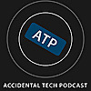 Accidental Tech Podcast