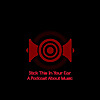 Stick This In Your Ear! A Podcast About Music