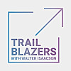 Trailblazers with Walter Isaacson