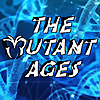 The Mutant Ages
