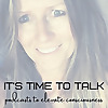 'It's Time to Talk' - Conversations to Elevate Consciousness
