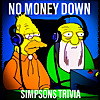 No Money Down Podcast - Simpsons Trivia