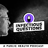 Infectious Questions : An Infectious Diseases Public Health Podcast