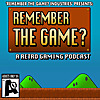 Remember The Game? Retro Gaming Podcast