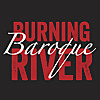 Burning River Baroque