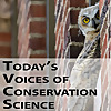 Today's Voices of Conservation Science