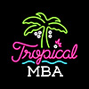 The Tropical MBA Podcast - Entrepreneurship, Travel, and Lifestyle