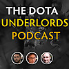 The Dota Underlords Podcast