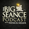 Big Seance Podcast