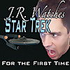 J.R. watches Star Trek for the first time