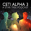 Ceti Alpha 3: A Star Trek Podcast