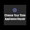 Choose Your Time Appliance Repair 