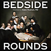 Bedside Rounds