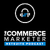 The Commerce Marketer Podcast