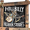 Hillbilly Horror Stories