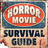 Horror Movie Survival Guide