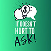 It Doesn't Hurt to Ask