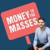 The Money To The Masses Podcast