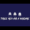 Three Men and a Wargame