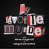 My Favorite Murder with Karen Kilgariff and Georgia Hardstark