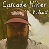 Cascade Hiker Podcast - Backpacking and Hiking
