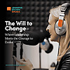 The Will To Change: Uncovering True Stories of Diversity & Inclusion