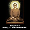 Daily Wisdom - Walking The Path with The Buddha
