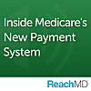 Inside Medicare's New Payment System